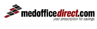 MEDOFFICEDIRECT.COM YOUR PRESCRIPTION FOR SAVINGS