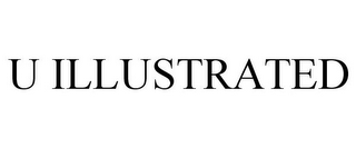 U ILLUSTRATED