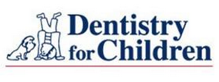 DENTISTRY FOR CHILDREN