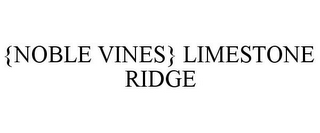 {NOBLE VINES} LIMESTONE RIDGE