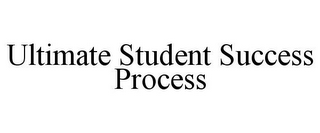 ULTIMATE STUDENT SUCCESS PROCESS