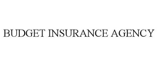 BUDGET INSURANCE AGENCY