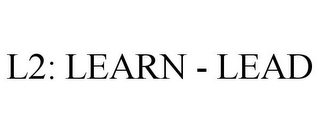 L2: LEARN - LEAD