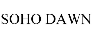 SOHO DAWN