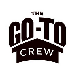 THE GO-TO CREW