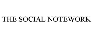 THE SOCIAL NOTEWORK