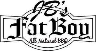 JB'S FAT BOY ALL NATURAL BBQ