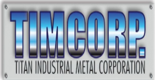 TIMCORP TITAN INDUSTRIAL METAL CORPORATION