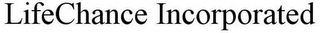 LIFECHANCE INCORPORATED