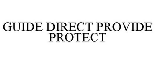 GUIDE DIRECT PROVIDE PROTECT