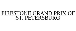 FIRESTONE GRAND PRIX OF ST. PETERSBURG