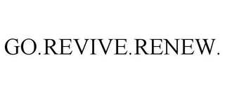 GO.REVIVE.RENEW.