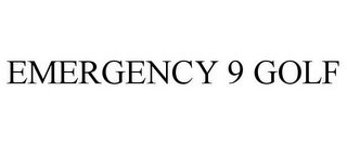 EMERGENCY 9 GOLF