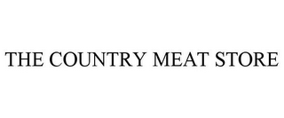 THE COUNTRY MEAT STORE