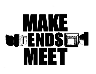 MAKE ENDS MEET