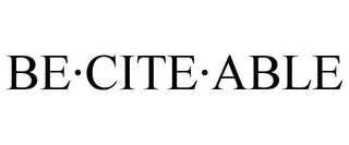 BE· CITE ·ABLE