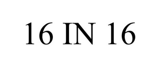 16 IN 16