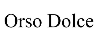 ORSO DOLCE