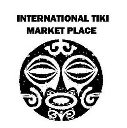 INTERNATIONAL TIKI MARKET PLACE