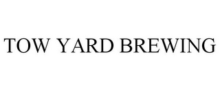 TOW YARD BREWING