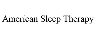 AMERICAN SLEEP THERAPY