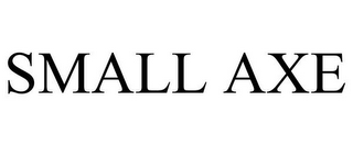 SMALL AXE