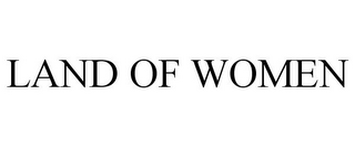 LAND OF WOMEN