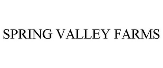 SPRING VALLEY FARMS