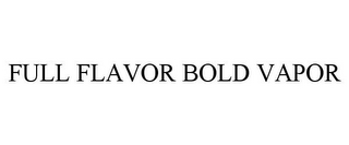 FULL FLAVOR BOLD VAPOR