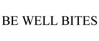 BE WELL BITES