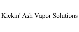 KICKIN' ASH VAPOR SOLUTIONS