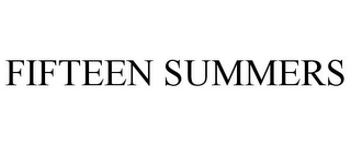 FIFTEEN SUMMERS