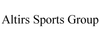 ALTIRS SPORTS GROUP