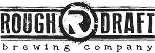 ROUGH R D DRAFT BREWING COMPANY