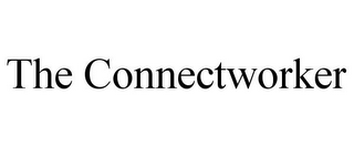 THE CONNECTWORKER