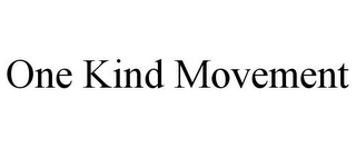 ONE KIND MOVEMENT