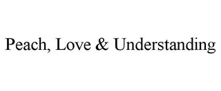 PEACH, LOVE & UNDERSTANDING