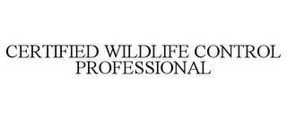 CERTIFIED WILDLIFE CONTROL PROFESSIONAL