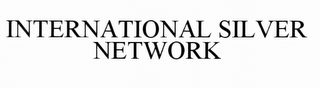 INTERNATIONAL SILVER NETWORK