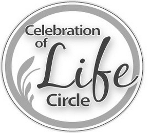 CELEBRATION OF LIFE CIRCLE