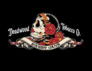 DEADWOOD TOBACCO CO. SWEET JANE