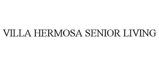 VILLA HERMOSA SENIOR LIVING