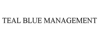 TEAL BLUE MANAGEMENT