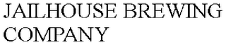 JAILHOUSE BREWING COMPANY