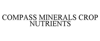 COMPASS MINERALS CROP NUTRIENTS