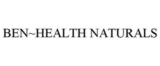 BEN~HEALTH NATURALS