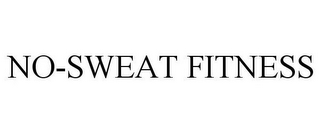 NO-SWEAT FITNESS