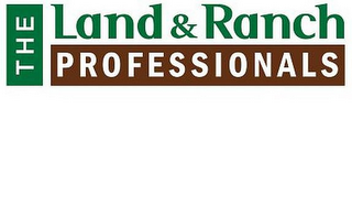 THE LAND & RANCH PROFESSIONALS