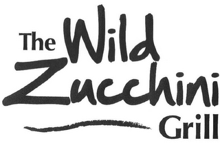 THE WILD ZUCCHINI GRILL