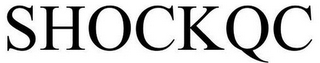 SHOCKQC